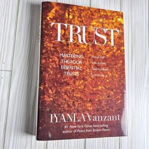 Trust : Mastering the 4 Essential Trusts: Trust in God, Trust in Yourself, Trust